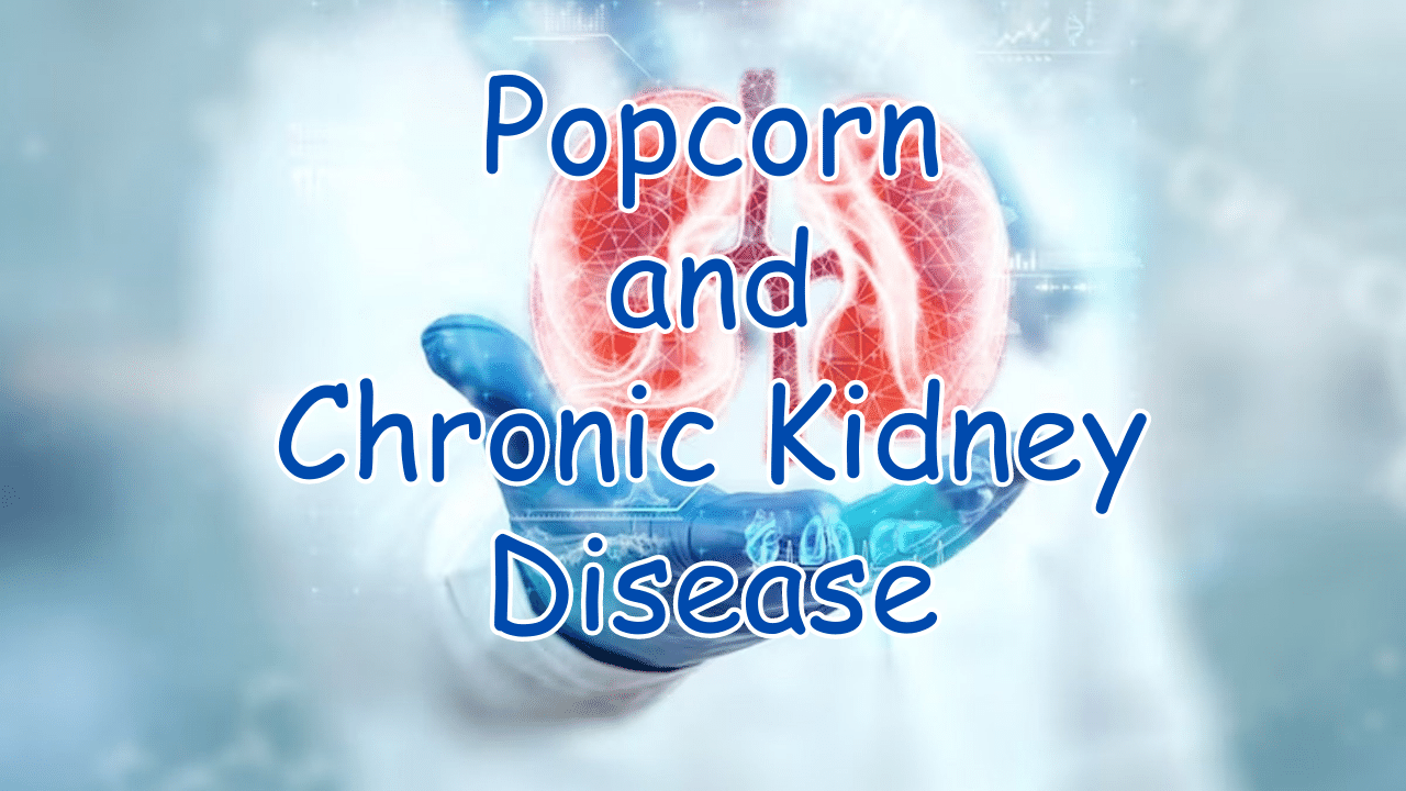 Popcorn and Chronic Kidney Disease Signage