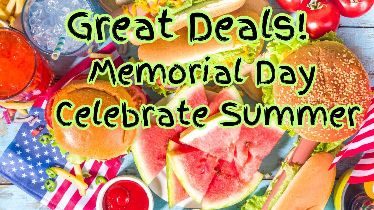 Great Deals Now To Celebrate the Official Start Of Summer!